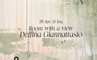 Delfina Giannattasio. Room with a View