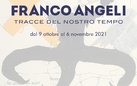 Franco Angeli. Tracce del Nostro Tempo