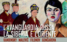 L'Avanguardia russa, la Siberia e l'Oriente. Kandinsky, Malevi?, Filonov, Gon?arova