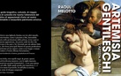 Raoul Melotto. Artemisia Gentileschi. L'Artista in Italia - Presentazione