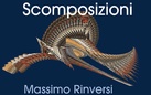 Massimo Rinversi. Scomposizioni