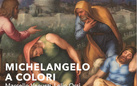 Michelangelo a colori. Marcello Venusti, Lelio Orsi, Marco Pino, Jacopino del Conte