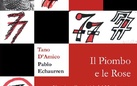 Il Piombo e le Rose. Utopia e Creatività del Movimento 1977 - Presentazione