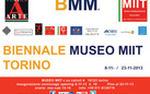 Biennale Museo MIIT Torino 2013