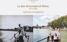 1914-2014. Le due dimensioni di Roma