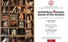 Architettura è utopia. Stanze di Elio Armano