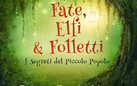 Fate, Elfi e Folletti. I segreti del Piccolo Popolo
