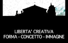 Libertà Creativa. Forma, Concetto, Immagine