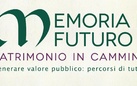 Memoria è futuro. Patrimonio in cammino