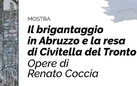 Il brigantaggio in Abruzzo e la resa di Civitella del Tronto. Opere di Renato Coccia