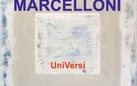 Bruno Marcelloni. UniVersi - Opere 1964-2014