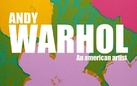 Andy Warhol: an american artist