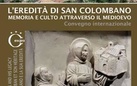 L’eredità di San Colombano. Memoria e culto attraverso il medioevo