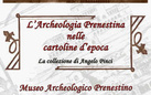 L'Archeologia Prenestina nelle cartoline d'epoca