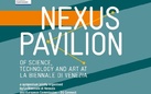 Nexus Pavilion of Science, Technology and Art at La Biennale di Venezia