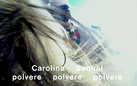 Carolina Saquel. polvere polvere polvere