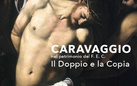 Caravaggio nel patrimonio del F.E.C. - Il Doppio e la Copia