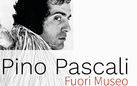 Pino Pascali. Fuori Museo