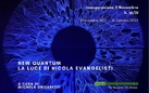 New quantum. La luce di Nicola Evangelisti