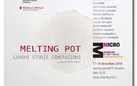 Melting Pot. Luoghi, storie, generazioni