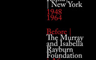 Roma|New York 1948 – 1964 / Before | The Murray and Isabella Rayburn Foundation | After - Presentazione