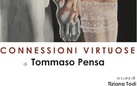 Tommaso Pensa. Connessioni Virtuose