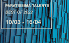 Paratissima Talents - Best of 2022