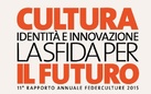 Nell'XI rapporto annuale Federculture i primi segnali di ripresa