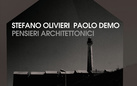 Stefano Olivieri e Paolo Demo. Pensieri Architettonici