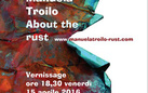 Manuela Troilo. About the rust: cambio pelle