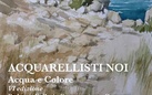 Acquarellisti noi. Acqua e colore. VI Edizione