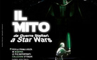 Il Mito: da Guerre Stellari a Star Wars