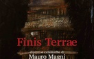 Mauro Magni. Finis Terrae