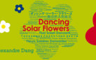 Alexandre Dang. Dancing Solar Flowers