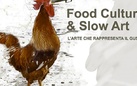 Food Culture & Slow Art. L’arte che rappresenta il gusto