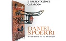 Daniel Spoerri. Riordinare il mondo - Presentazione