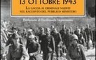 La strage di Caiazzo, 13 Ottobre 1943. La caccia ai criminali nazisti nel racconto del pubblico ministero