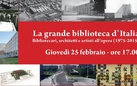 La grande biblioteca d'Italia. Bibliotecari, architetti e artisti all'opera (1975-2015)
