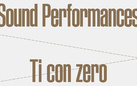 Ti con Zero - Sound Performances