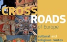 Crossroads of Europe. Cultural and Religious Routes. IV Edizione - La Via Francigena: patrimonio mondiale dell'Unesco?