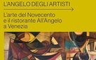 L’angelo degli artisti. L’arte del ‘900 e il Ristorante All’Angelo a Venezia