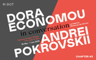 IN CONVERSATION CHAPTER #3 - DORA ECONOMOU - ANDREI POKROVSKII