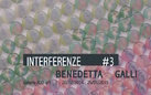 Benedetta Galli. Interferenze #3