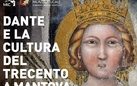 Dante e la cultura del Trecento a Mantova