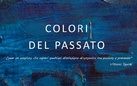 Silvia Galgani. Colori del passato