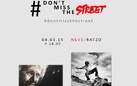 Neve / Ratzo. #Don't miss the street