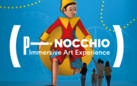 PINOCCHIO IMMERSIVE ART EXPERICENCE