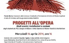 Progetti all'opera. Studi scenici, installazioni e costumi degli studenti del POLI.Design di Milano e della Sapienza di Roma-Facoltà di Architettura