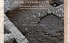 Ritmi di transizione 2. Dal Garampo al Foro Annonario: ricerche archeologiche 2009-2013