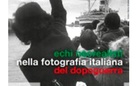 Echi neorealisti nella fotografia italiana del dopoguerra